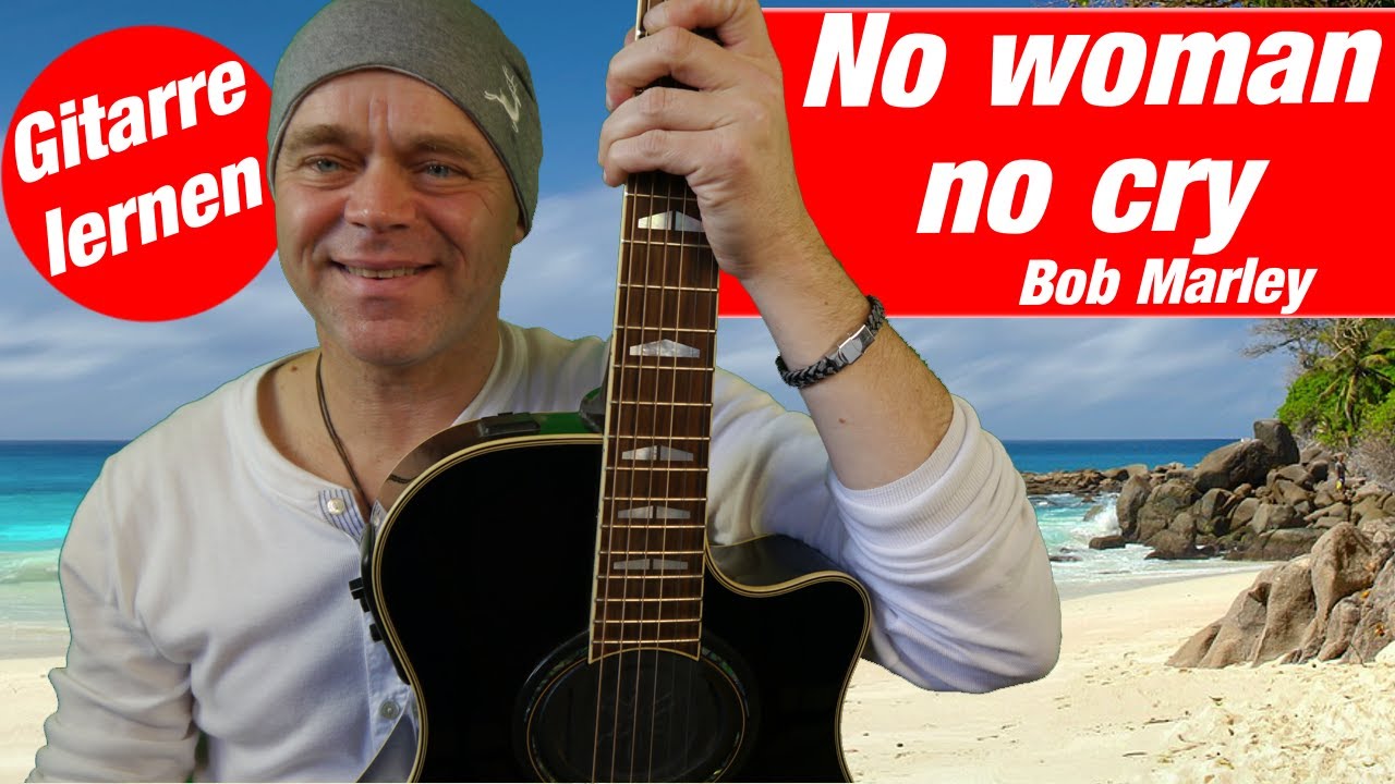 No woman no cry Bob Marley Gitarre Anfänger Tutorial