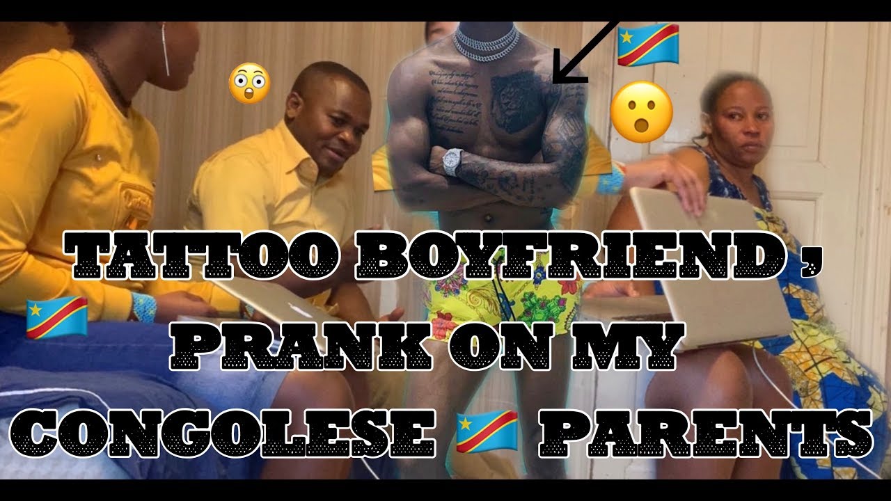 TATTOO BOYFRIEND, PRANK ON MY CONGOLESE 🇨🇩🤷‍♀️😮PARENTS, I WAS SHOCKED WITH THEIR REACTION 🥱