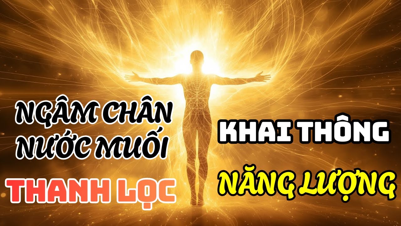 Bí quyết thanh lọc cơ thể bằng ngâm chân nước muối, năng lượng tự nhiên được khai thông.