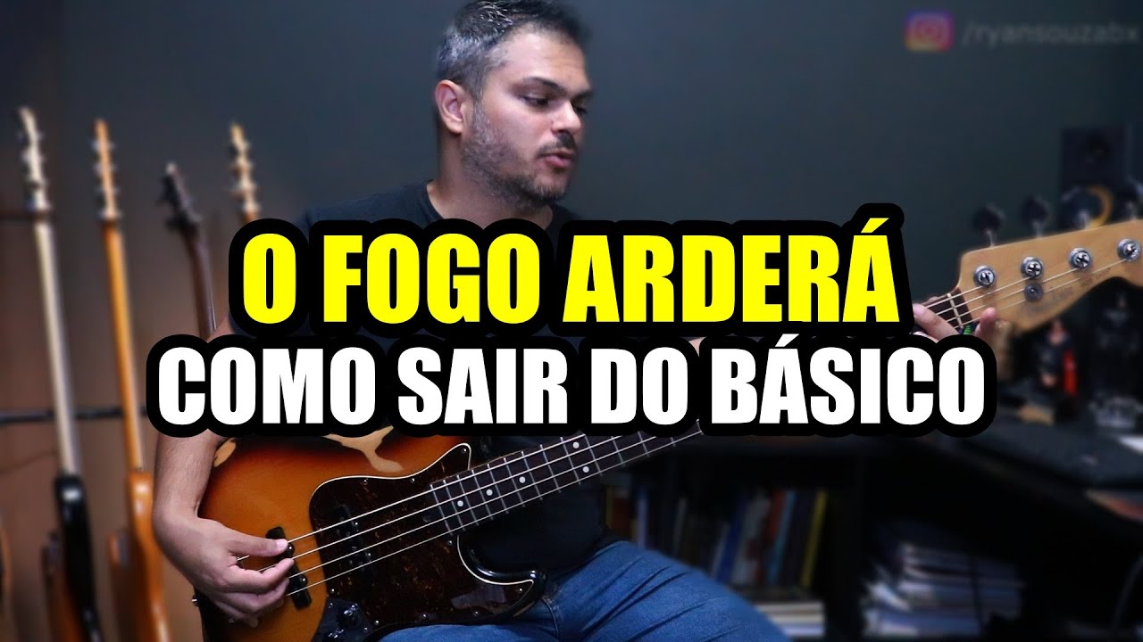 Como Sair do Básico na música O FOGO ARDERÁ -  | Ryan Souza