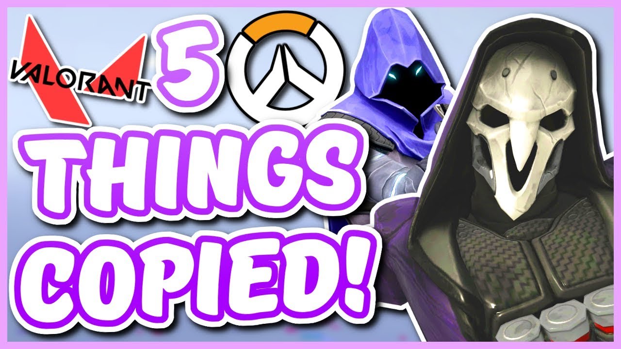 5 MORE THINGS VALORANT COPIED FROM OVERWATCH