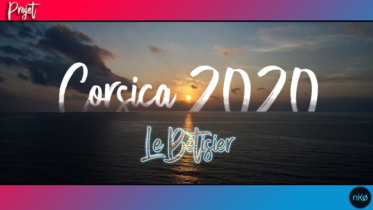 #CORSICA2020 - B&ecirc;tisier... - nKo