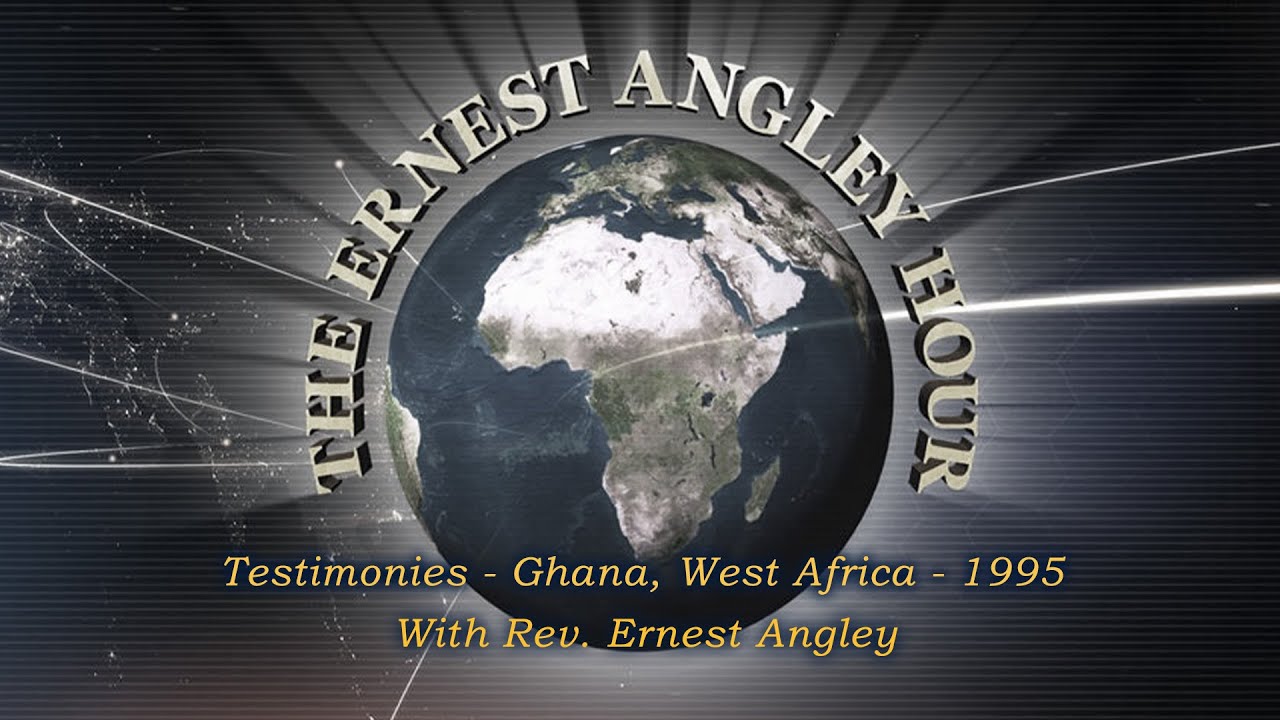 Testimonies - Ghana, West Africa - 1995