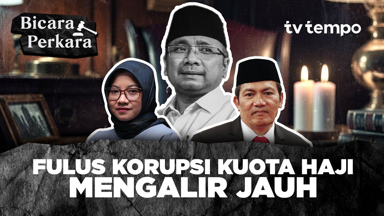 Modus Jahat Korupsi Kuota Haji | Bicara Perkara