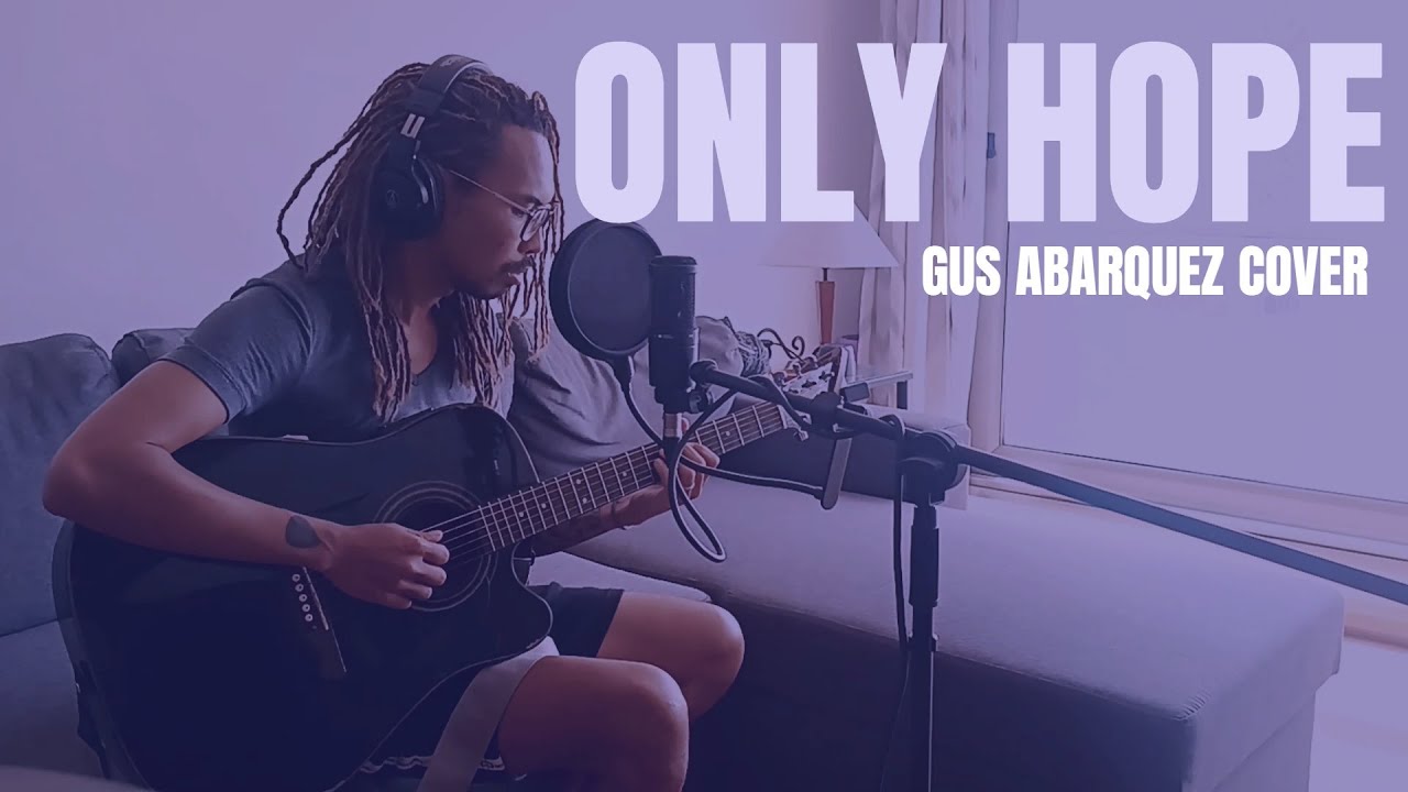 ONLY HOPE | Switchfoot | Gus Abarquez Acoustic Cover
