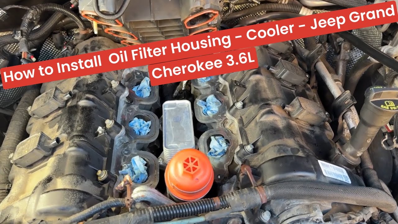 How to Install  Oil Filter Housing and Cooler on 2011-2021 Jeep Grand Cherokee 3.6L - Must upgrade