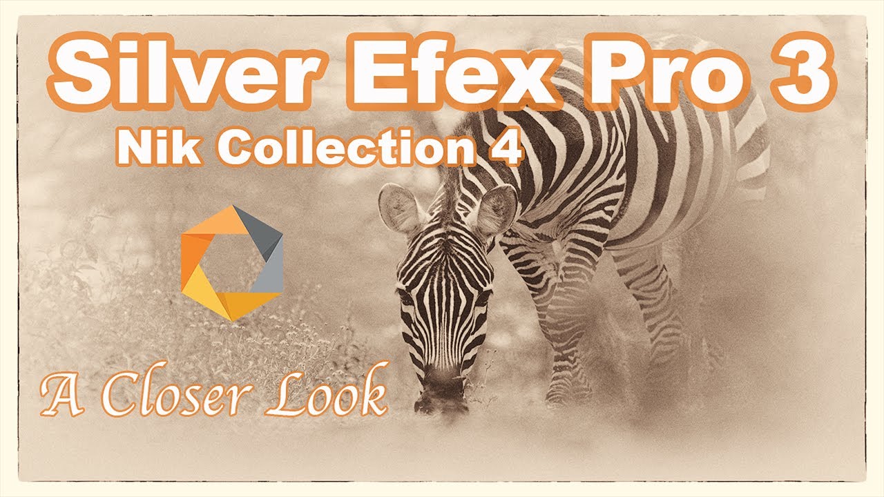 NIK COLLECTION 4: SILVER EFEX PRO 3 (A Closer Look)