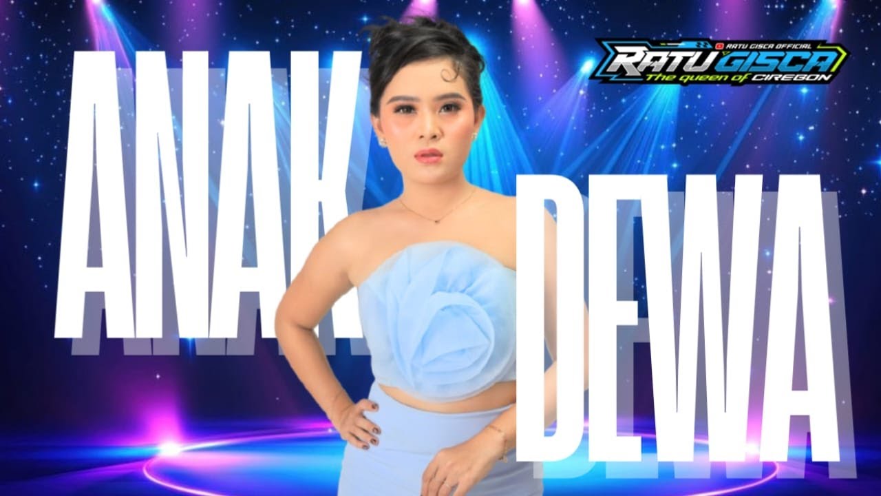 ANAK DEWA - RATU GISCA AYU
