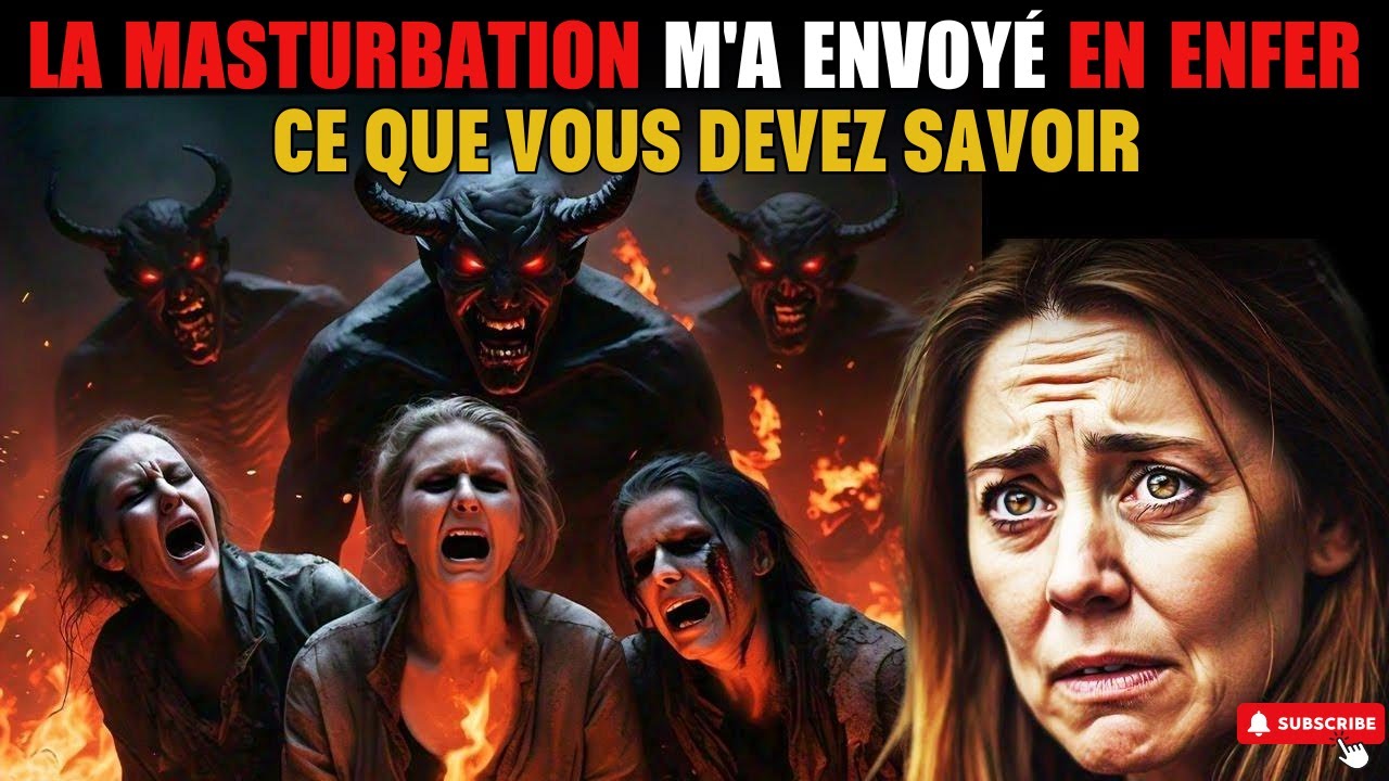 ELLE &Eacute;TAIT EN ENFER ET A VU CE QUE TOUT MASTURBATEUR VIT - EXP&Eacute;RIENCE DE MORTE PROCHE - EMI