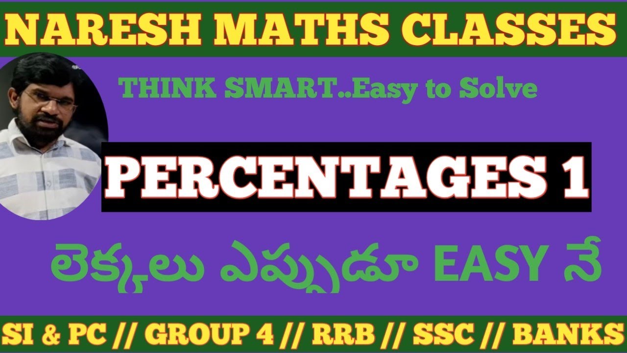 PERCENTAGES 1 :: THINK SMART..Easy to solve..:: SI &PC // GROUP 4 // SSC// RRB// BANKS
