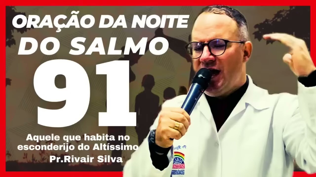 08/02/25 Oração da Noite Do Salmo 91-@Pr.Rivair #rivairsilva #salmo91 #prrivair #diretocomdeus #ipda