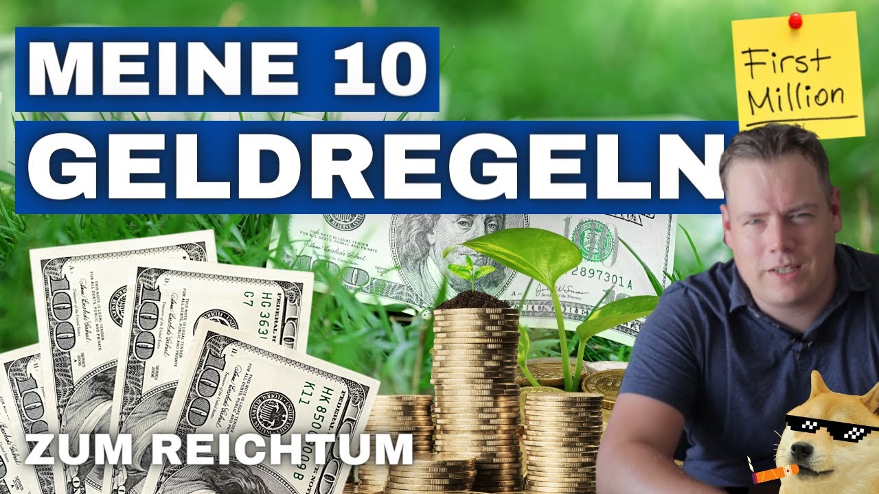 Meine 10 Geldregeln zum Reichtum | Vermögensaufbau erste Million konkret