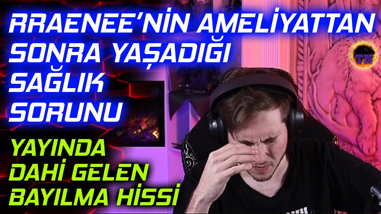 RRaenee Ameliyat Olduktan Sonra Yaşadığı Sağlık Sorununu Anlatıyor