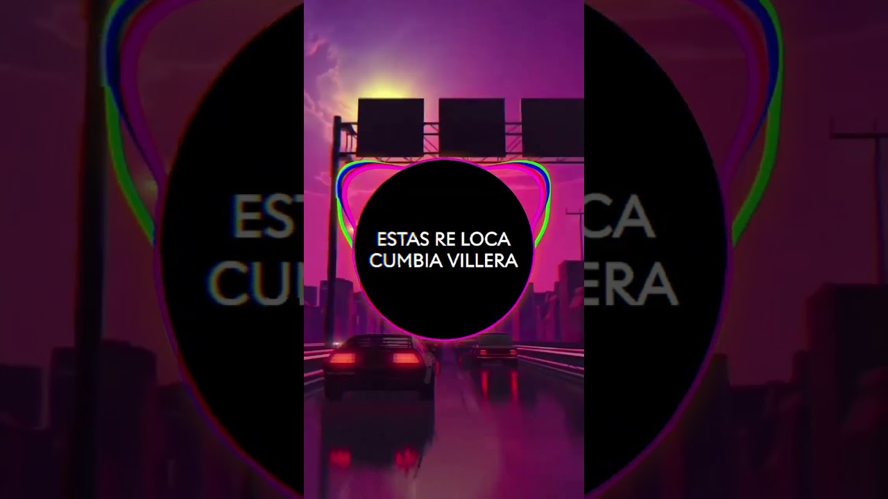 Estas Re Loca - Cumbia Villera 