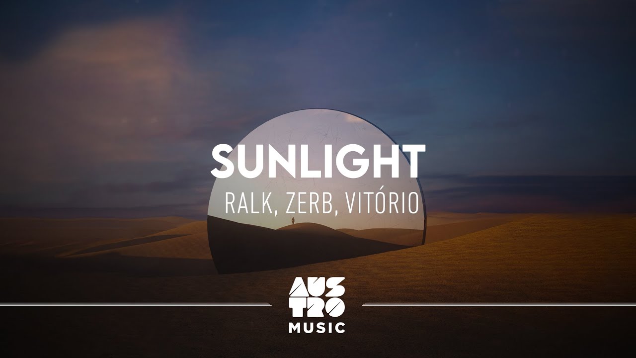 Ralk, Zerb, Vitório - Sunlight (Clipe Oficial)