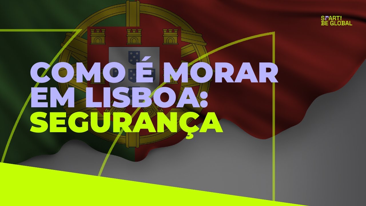 COMO &Eacute; MORAR EM LISBOA: SEGURAN&Ccedil;A