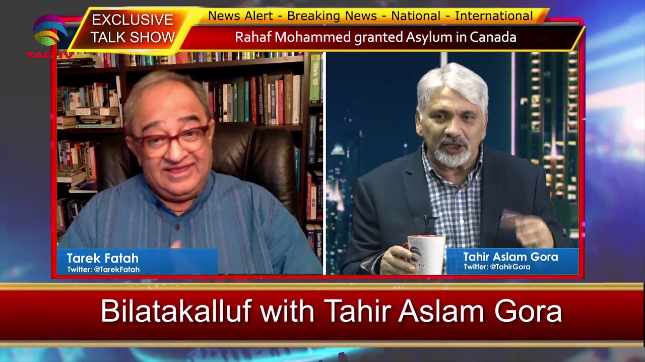 Tarek Fatah reflects on Rahaf Muhammad’s Asylum in Canada - Bilatakalluf with Tahir Aslam Gora