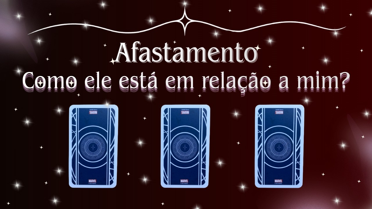 Afastamento 💔 Como ele está em relação ao nosso afastamento? Vai me procurar? O que pensa e sente? 🃏