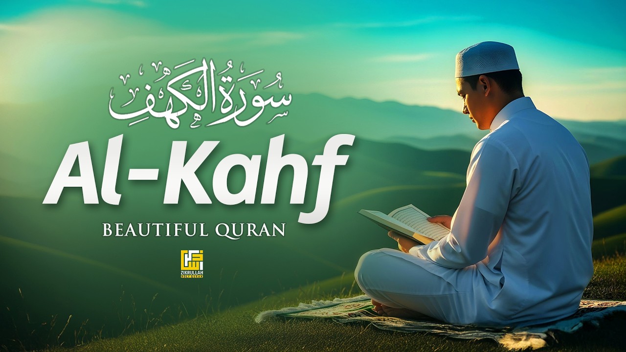 Very calming recitation of Surah AL KAHF (the Cave) سورة الكهف  | Zikrullah-HolyQuran