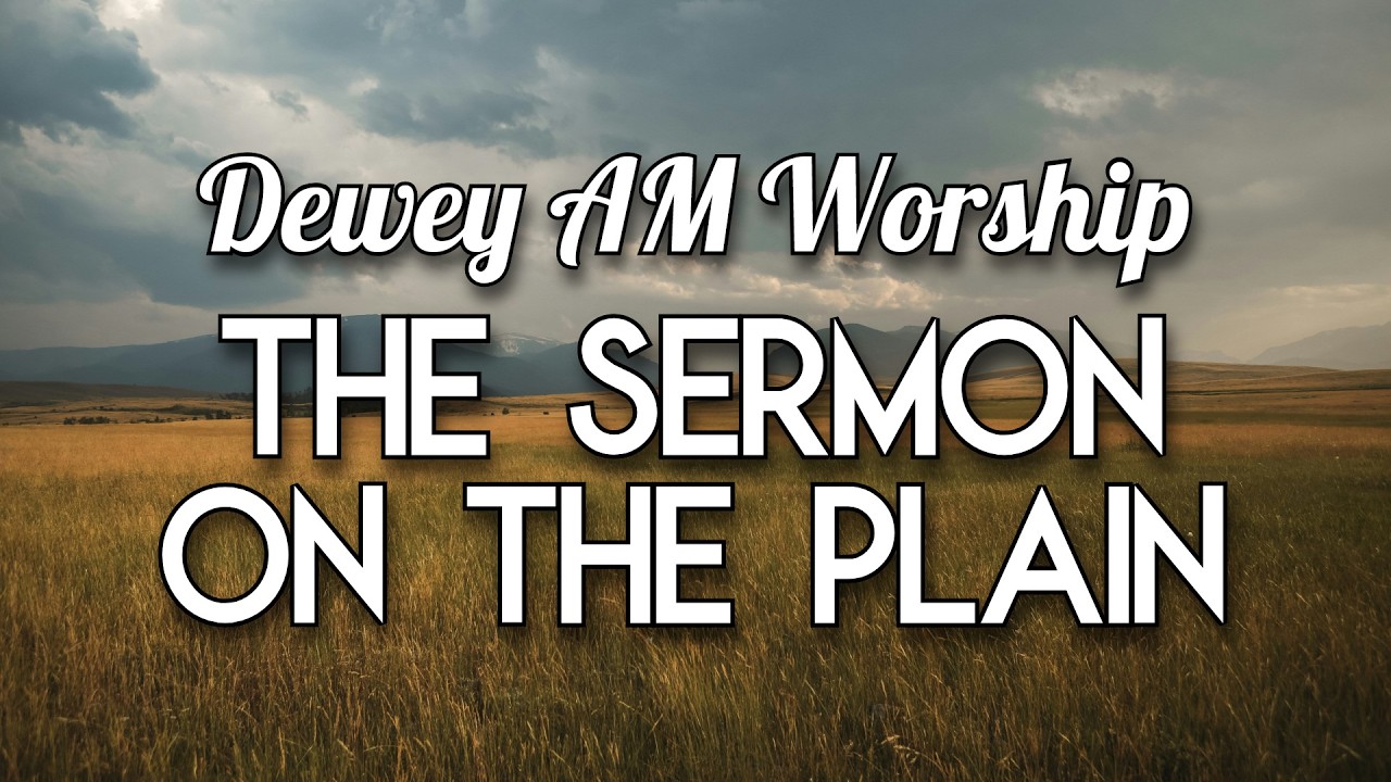 The Sermon on the Plain - AM Worship, February 8