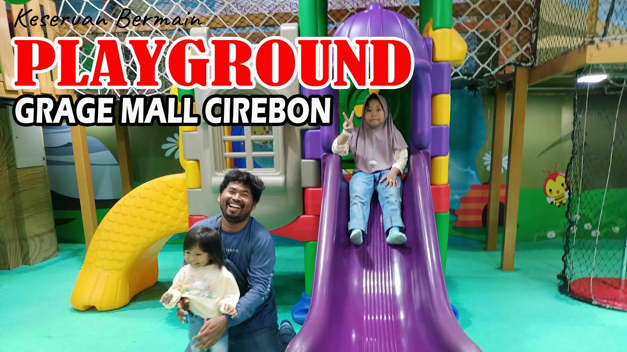 Keseruan Bermain Di Playground Grage Mall Cirebon