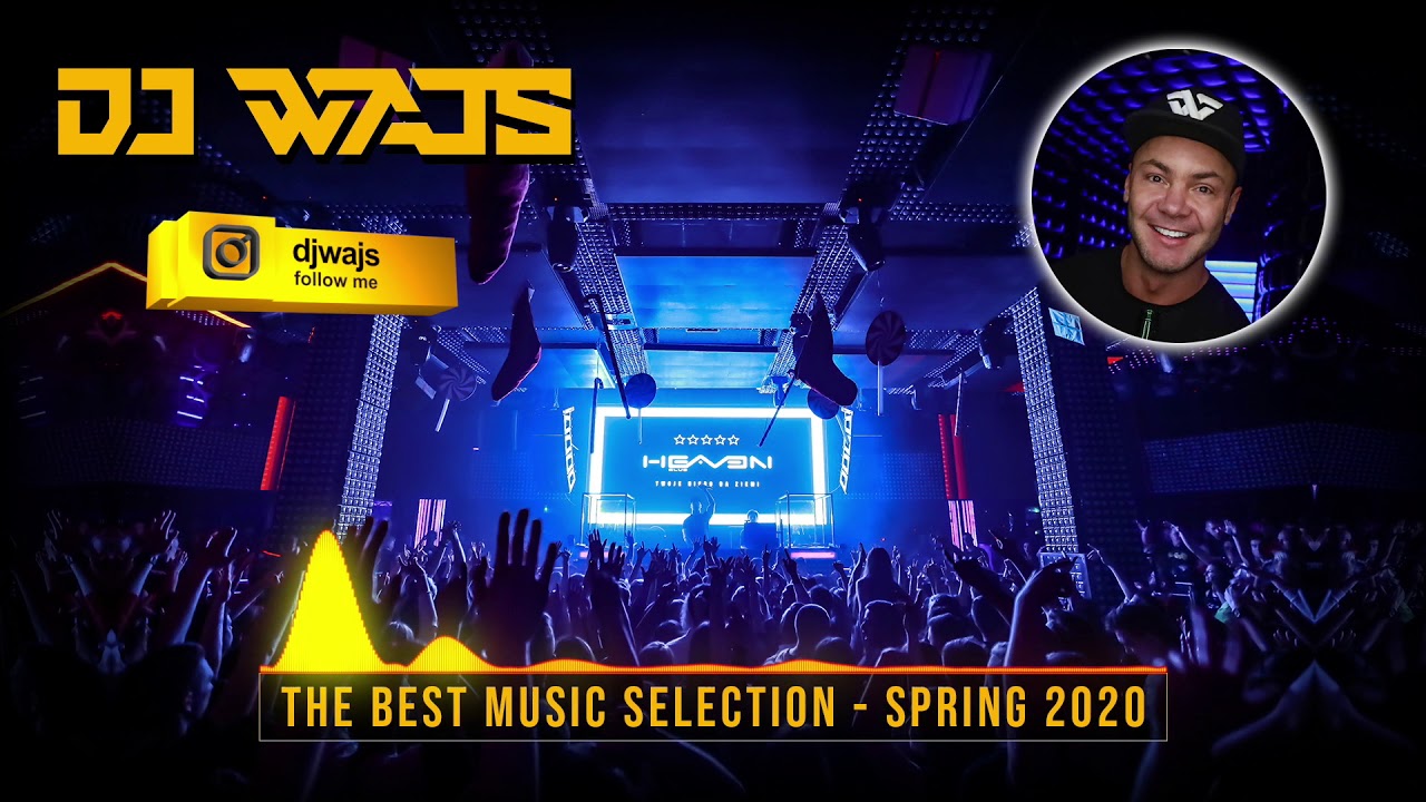 DJ WAJS - The Best Music Selection - Spring 2020