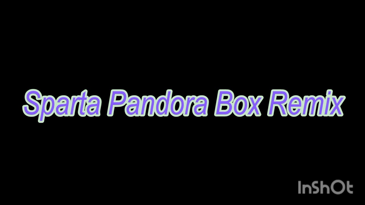 [Reupload] Sparta Pandora Box Base