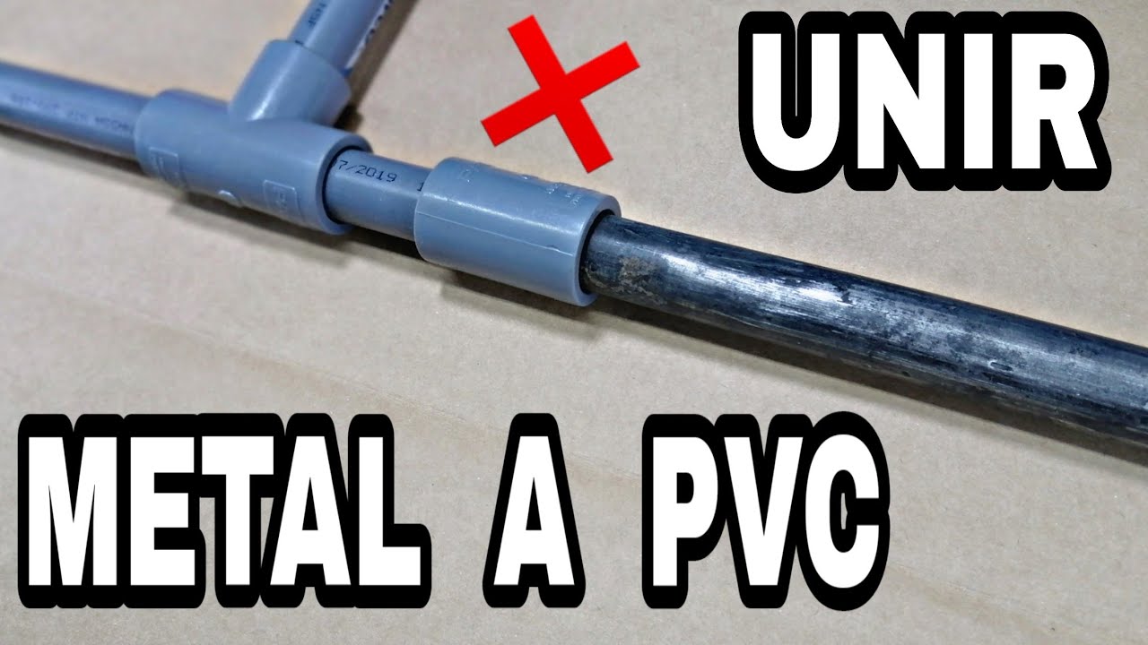 Como Unir Tubo de Metal al PVC - Unir Tuberia Thermofusion al PVC - Join iron pipe to PVC pipe.