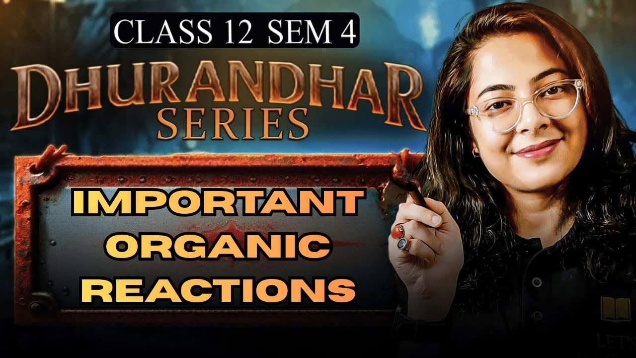 Important Organic Reactions  Class 12 SEM 4 Chemistry ONESHOT |  HS 2026 SEM 4| LET'S IMPROVE