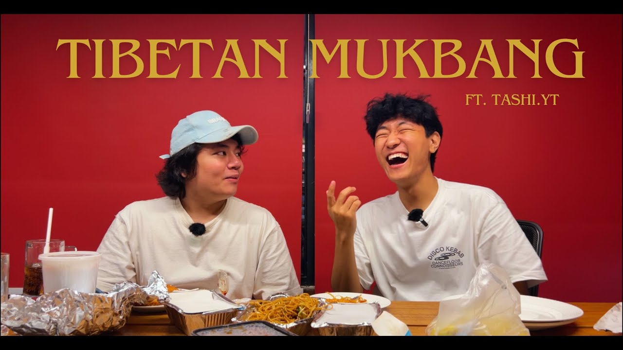 TIBETAN MUKBANG with @TASHIdaily