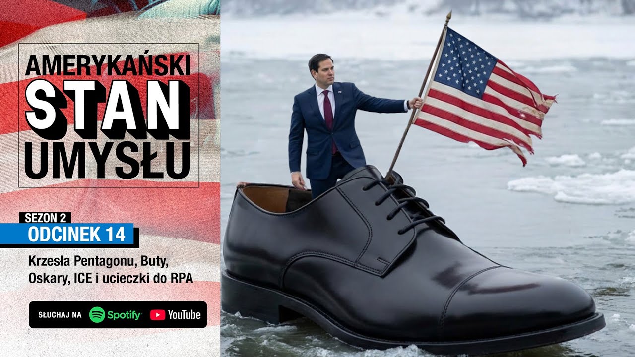 Krzesła Pentagonu, buty, Oscary, ICE i ucieczki do RPA