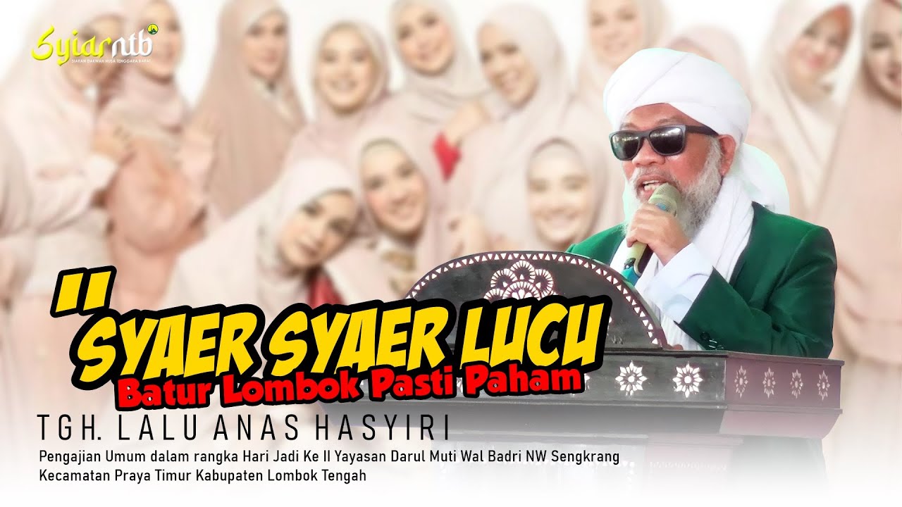 🔴 BATUR LOMBOK PASTI JUNGKIR BALIK ‼️ SYAER SYAER DAKWAH | Tgh. Lalu Anas Hasyiri