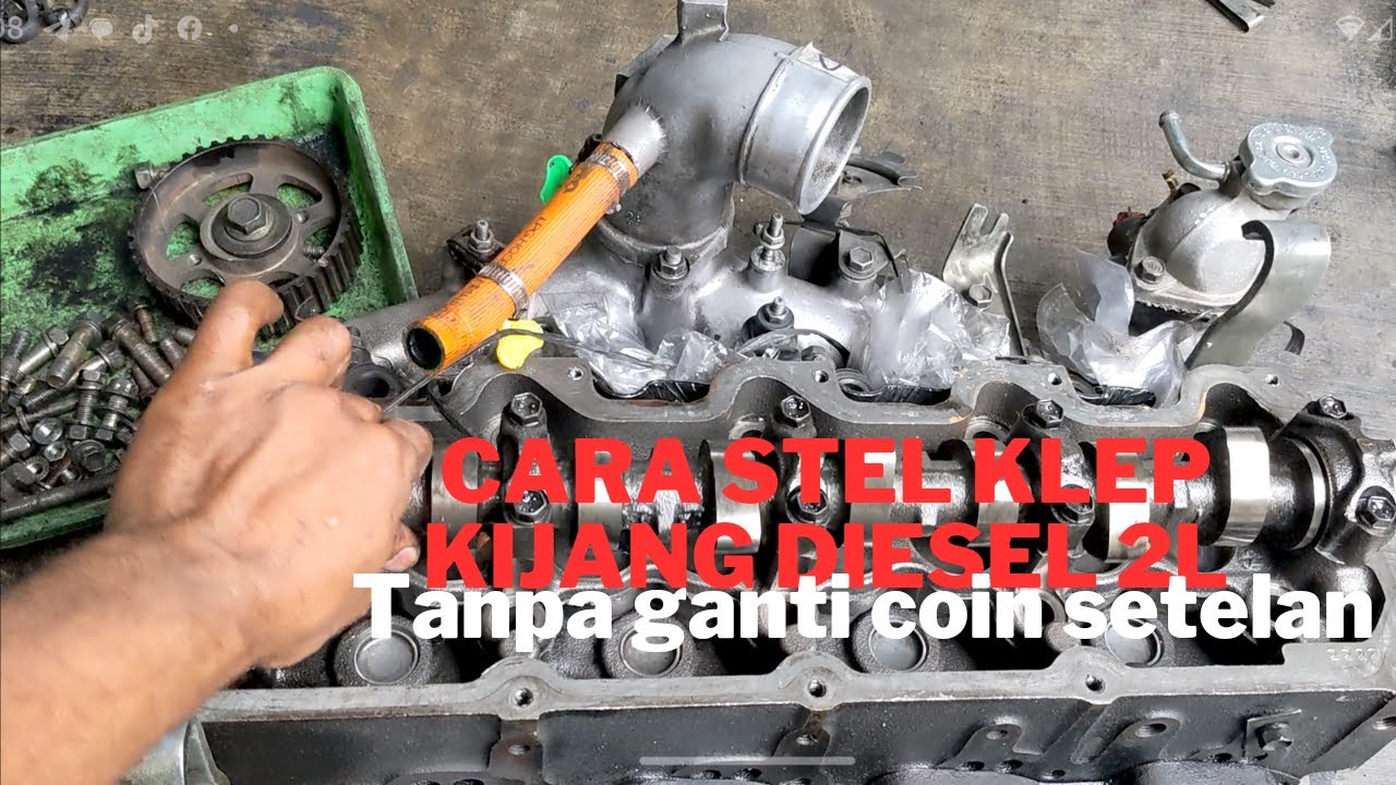 Tutorial setel klep kijang diesel 2L setelah disekur ,tanpa ganti coin