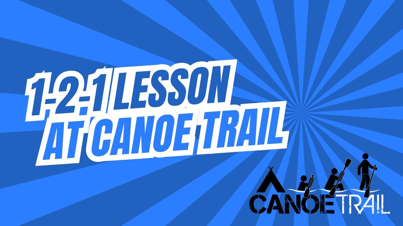 A 1-2-1 kayak lesson at Canoe Trail