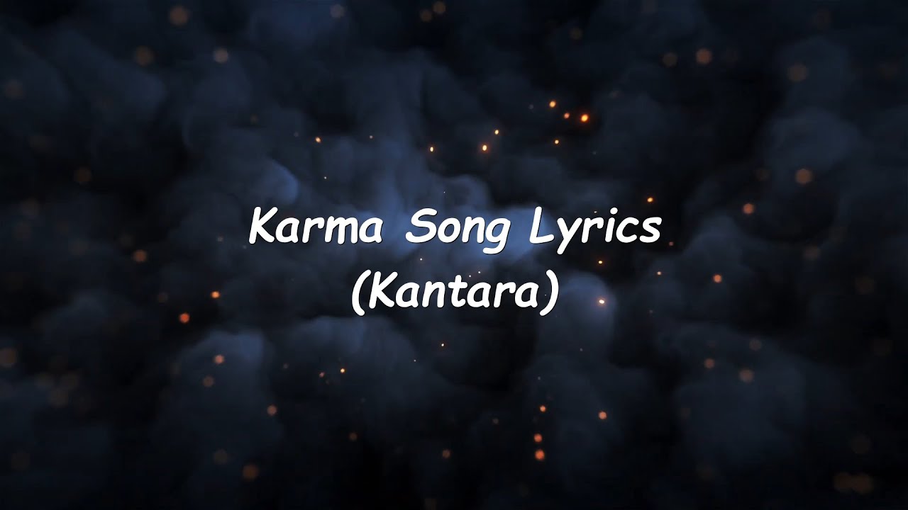 Kantara - Karma Song Lyrics | Rishab Shetty| Ajaneesh Loknath | Vijay Kiragandur | Hombale Films