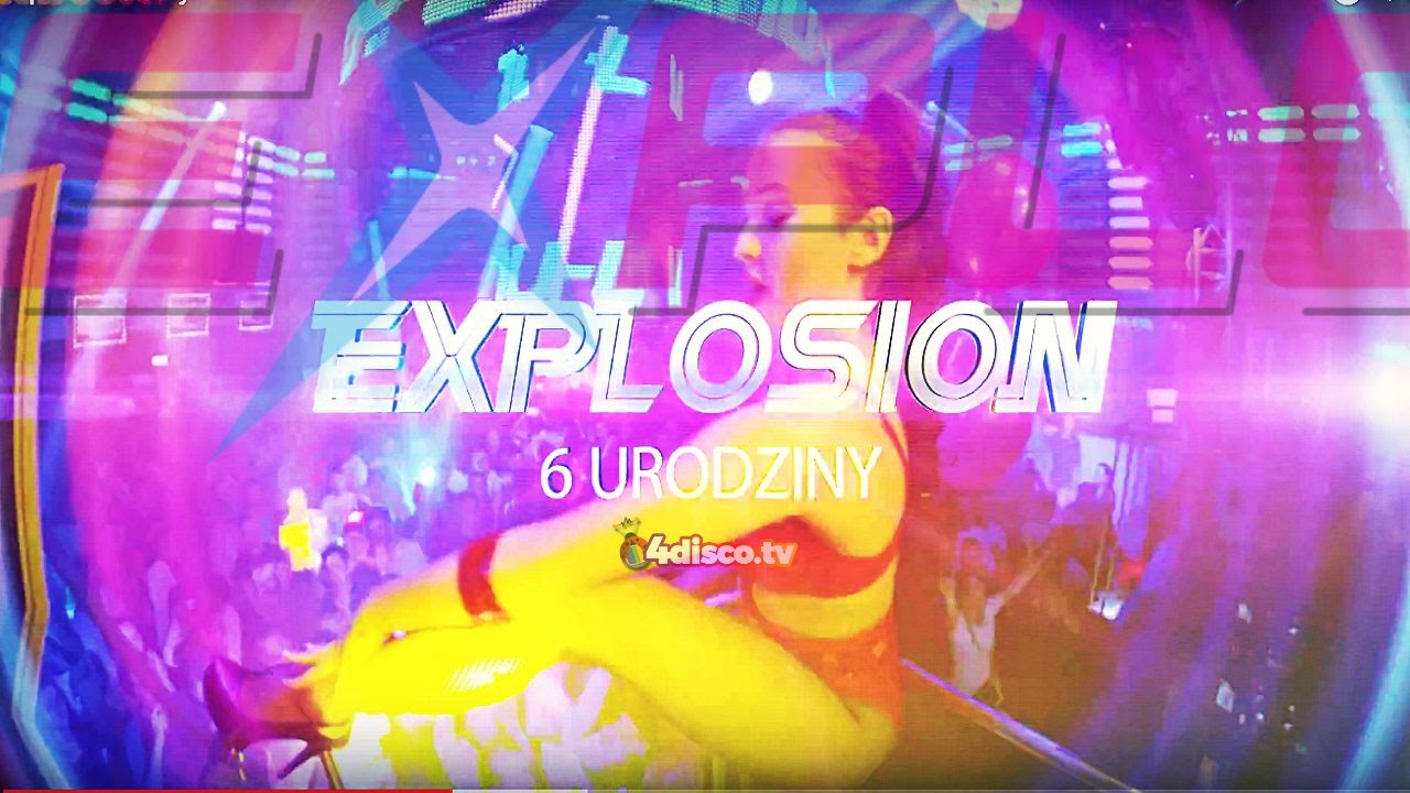 6 URODZINY EXPLOSION CLUB! (HOT RELACJA 4disco.tv)
