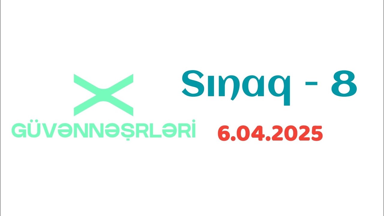 Güvən nəşrləri. Sınaq 8. Coğrafiya (6.04.2025)