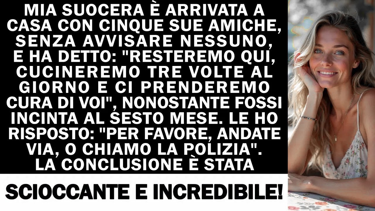 Improvvisamente è arrivata la suocera con cinque amiche, chiedendo di occuparsi di loro...