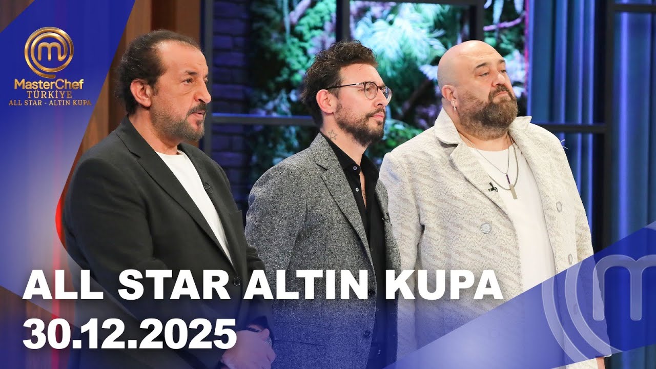 MasterChef Türkiye All Star Altın Kupa | 30.12.2025 @masterchefturkiye