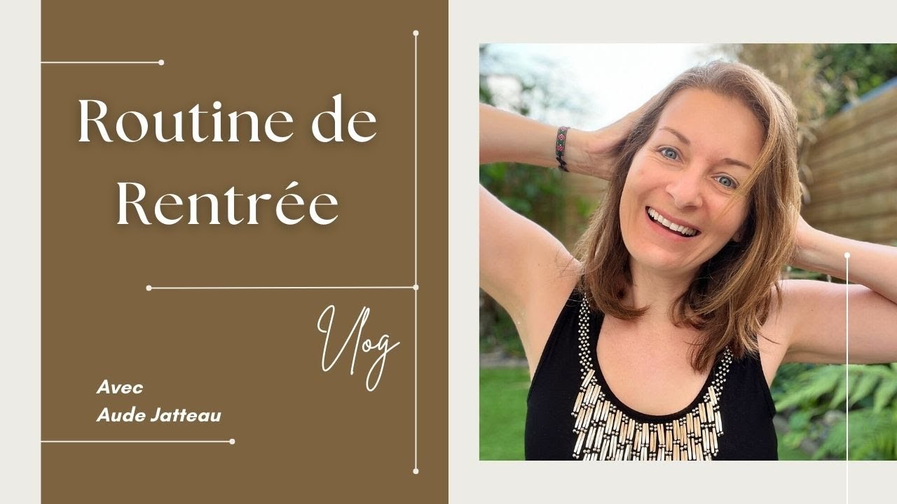 ROUTINE de Rentrée - Vlog 33