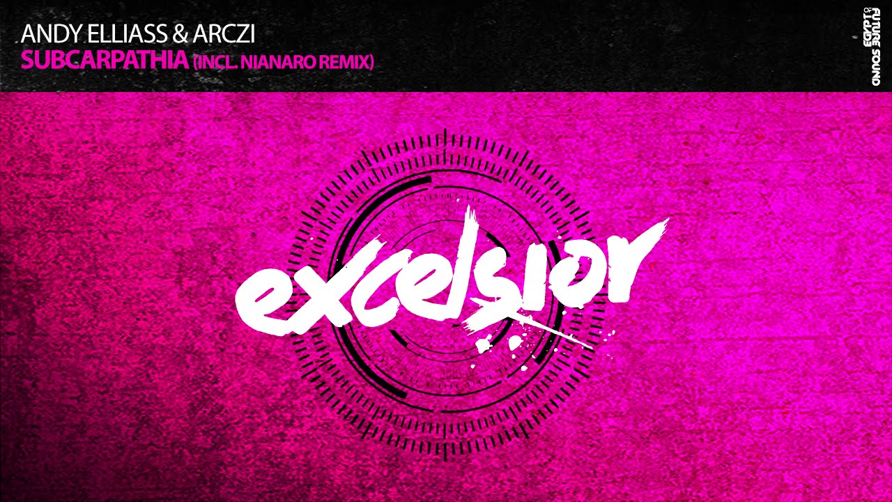 Andy Elliass & Arczi &bdquo;Subcarpathia&rdquo; (Oryginalny miks) ASOT 709 *JUŻ TERAZ!*