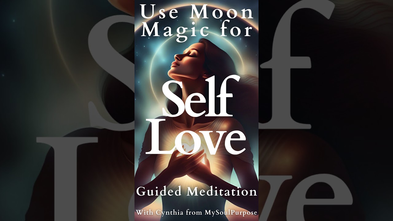 🌕 Unlock Self-Love with Moon Magic | Guided Meditation Preview
