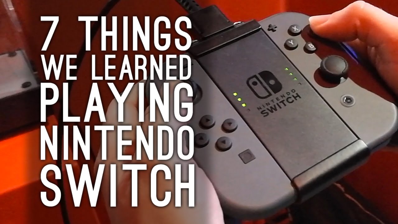 7 Things We Learned About Nintendo Switch (by Playing Nintendo Switch)