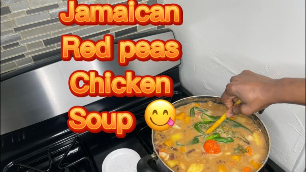 How To Make A Quick And Easy JAMAICAN RED Peas Chicken Soup