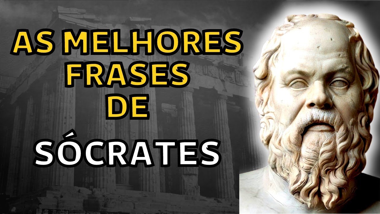AS MELHORES CITAÇÕES DE SÓCRATES PARA MUDAR SUA VIDA.