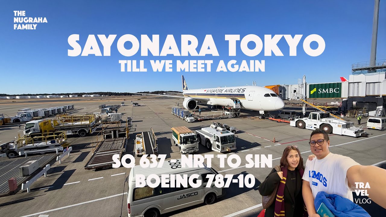 TOKYO TRIP: BOEING 787-10 | SQ 637 - NARITA to SINGAPORE