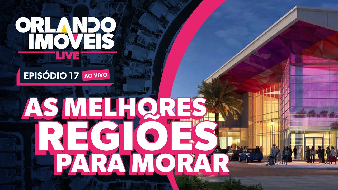 AS MELHORES REGIÕES para MORAR em ORLANDO | ORLANDO IMÓVEIS