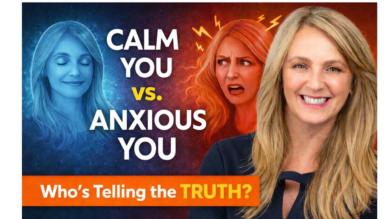 Calm You vs. Anxious You.  Who's Telling The Truth? EP 128