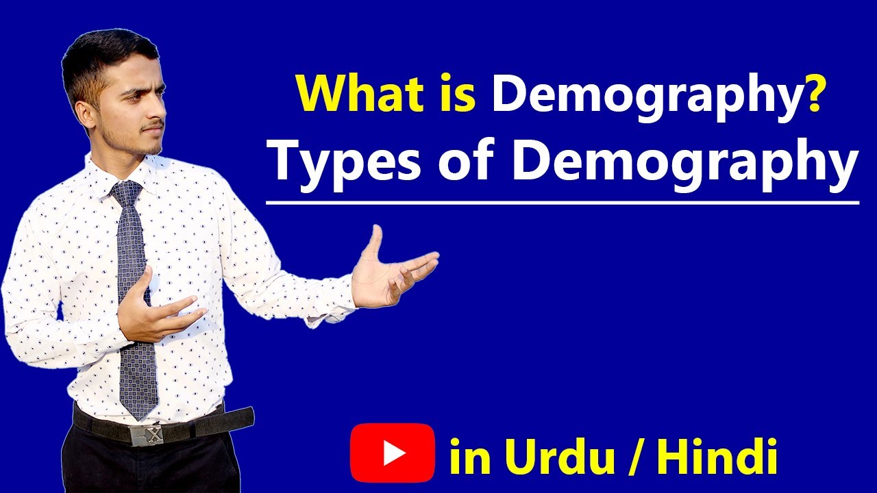 Demography & Types of Demography | Hindi / Urdu