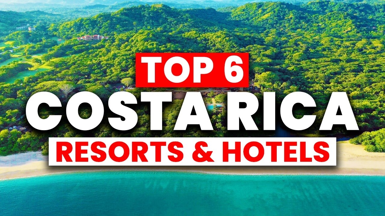 2025 | Top 6 BEST Costa Rica Resorts & Hotels